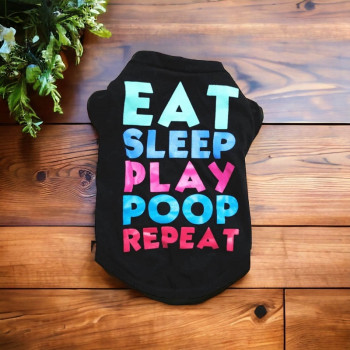 Maglietta per cani in cotone "Eat Sleep Play Poop Repeat"